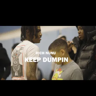 Keep Dumpin by Rich NuNu