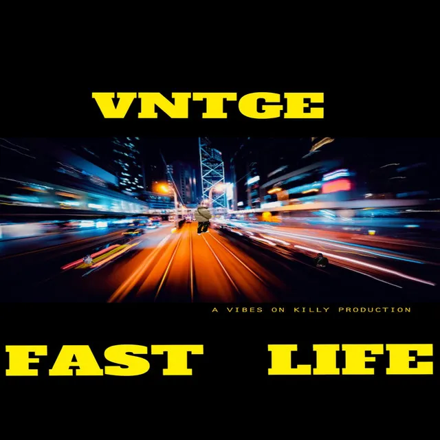 FAST LIFE