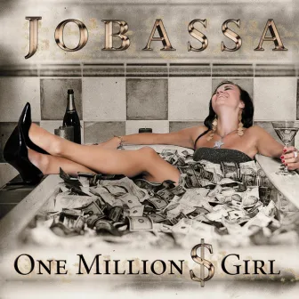 1 Million $ Girl by Jobassa