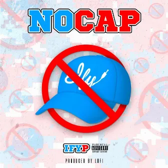 No Cap by IFY P