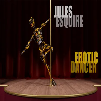 Erotic Dancer by Jules Esquire