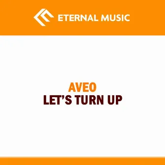 Let's Turn Up by Aveo