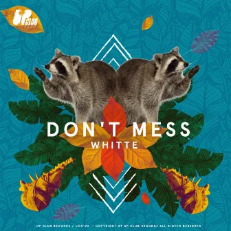 Don't Mess by Whitte