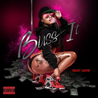 Buss It by Trent Dupri