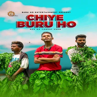 Chiye Buru Ho by Buru Ho Sinku