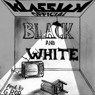 Black and White by Klassick Official