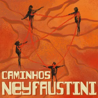 Caminhos by Ney Faustini