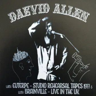 Studio Rehearsal Tapes 1977 & Live in the U.K. by Daevid Allen