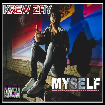 Myself by Krew Zay