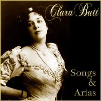 Songs and Arias by Clara Butt