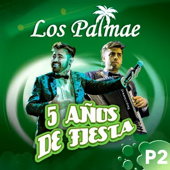 5 Años de Fiesta - Parte 2 by Palmae