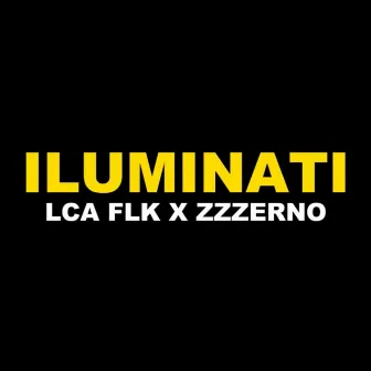 ILUMINATI by LCA FLK