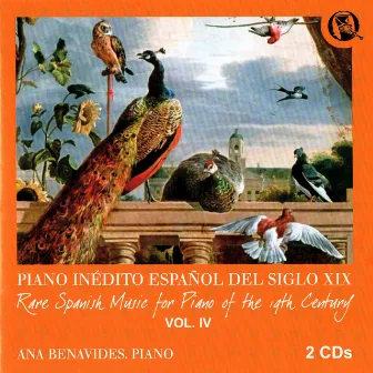 Piano Inédito Español Del Siglo XIX, Vol. IV by Ana Benavides