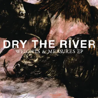 Weights & Measures by Dry the River