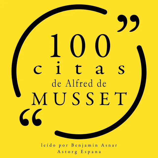 100 citas de Alfred de Musset (Colección 100 citas de)