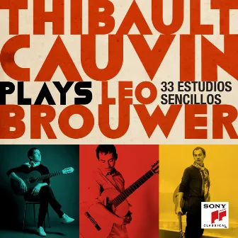 Thibault Cauvin Plays Leo Brouwer (Deluxe Version) by Thibault Cauvin