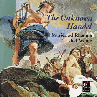 The Unknown Handel by Musica ad Rhenum