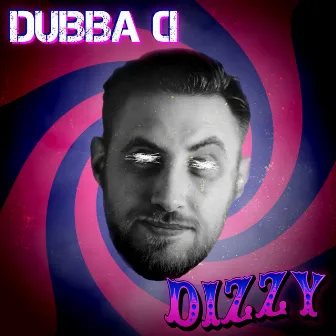 Dizzy by Dubba D.