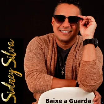 Baixe a Guarda by Sidney Silva