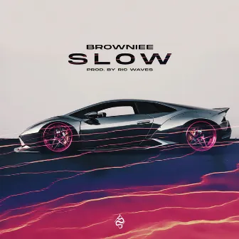 Slow by Browniee