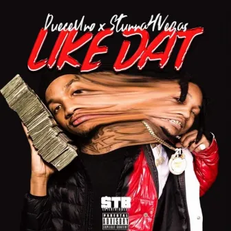 Like Dat by Duece Uno