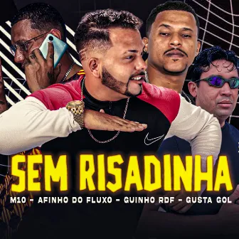 Sem Risadinha by Gusta Gol