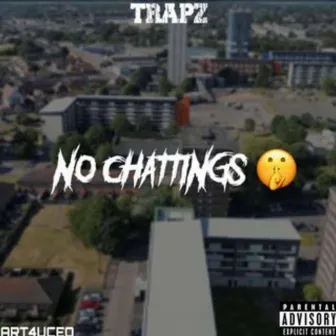 No Chattings by Trapz