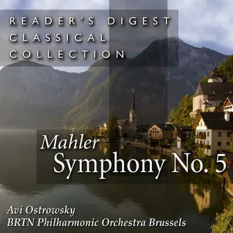 Mahler: Symphony No. 5 in C-Sharp Minor by BRTN Philharmonic Orchestra, Brussels