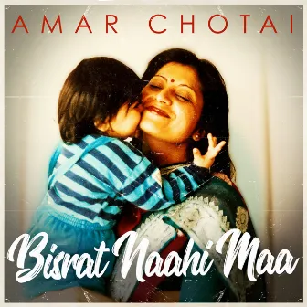 Bisrat Naahi Maa by Amar Chotai