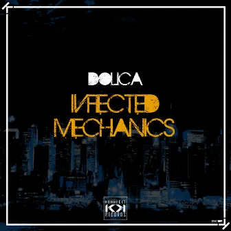 Infected Mechanics by Dolica