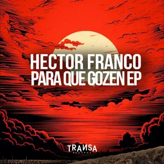 Para Que Gozen EP by HECTOR FRANCO