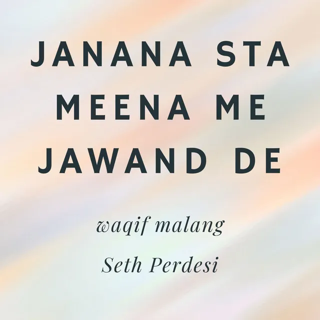 Janana Sta Meena Me Jawand de