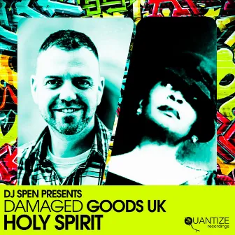 Holy Spirit (Edits) by Damaged Goods (UK)