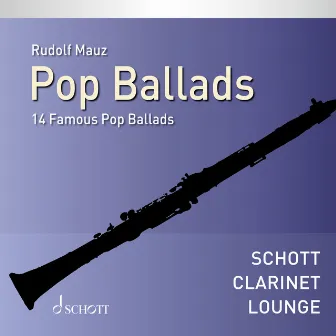 Pop Ballads - 14 Famous Pop Ballads (Clarinet) by Rudolf Mauz