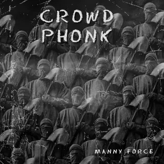 CROWD PHONK by Manny Force