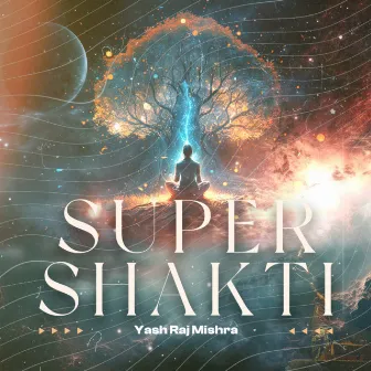 SUPER SHAKTI by Yash Raj Mishra