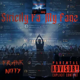 Strictly Fa My Fanz by FrankNitty