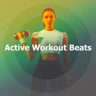 Active Workout Beats by Workout Dance Factory