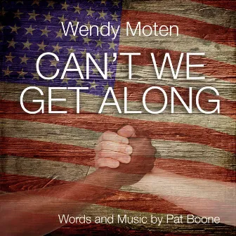 Can't We Get Along by Wendy Moten