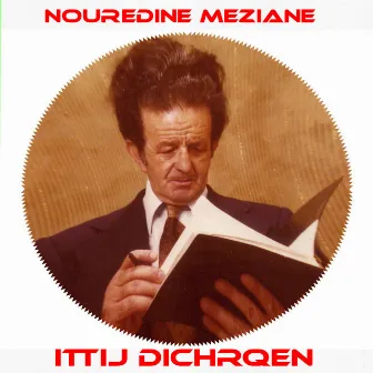 Ittij Dichrqen by Noureddine Meziane