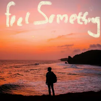 feel something... by Sigag Lauren