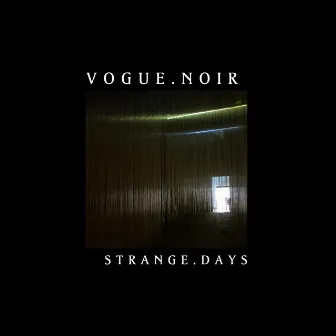 Strange Days by Vogue.Noir