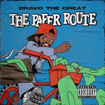 The Paper Route by Bravo The Great