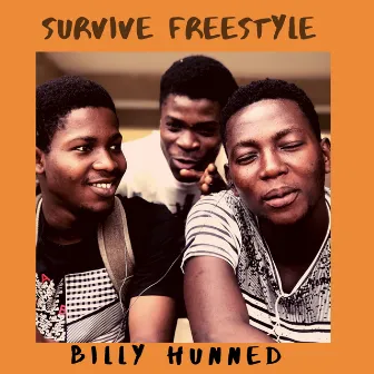 Survive Freestyle by Billy Hunned