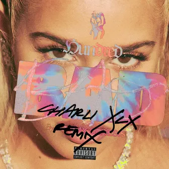 100 Bad (feat. Charli XCX) [Charli XCX Remix] by Tommy Genesis