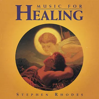 Music for Healing by Stephen Rhodes