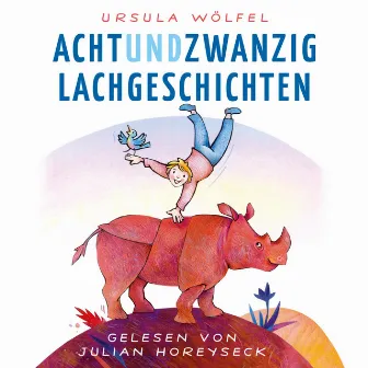 Achtundzwanzig Lachgeschichten by Ursula Wölfel