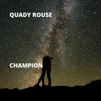 Champion by Quady Rouse