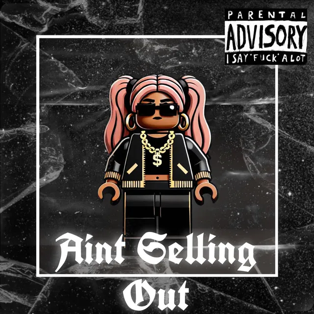 Ain't Selling Out -FREESTYLE