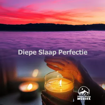 Diepe Slaap Perfectie by Diepe Slaap Muziek